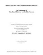 Board on Physics and Astronomy, Committee on U S -Based Electron-Ion Collider Science Assessment, Division on Engineering and Physical Sci, Division on Engineering and Physical Sciences, National Academies Of Sciences Engineeri, National Academies of Sciences Engineering and Medicine - An Assessment of U.S.-Based Electron-Ion Collider Science