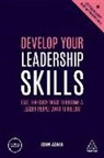John Adair - Develop Your Leadership Skills