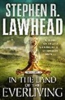 Stephen R. Lawhead, Steve Lawhead - In the Land of the Everliving