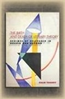 Galin Tihanov - Birth and Death of Literary Theory