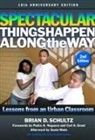 Bian D. Schultz, Brian D Schultz, Brian D. Schultz, William Ayers, Therese Quinn - Spectacular Things Happen Along the Way