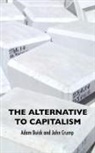 Adam Buick, John Crump - The Alternative to Capitalism