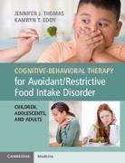 Kamryn Eddy, Kamryn T. Eddy, Jennifer Thomas, Jennifer J. Thomas, Jennifer J. Eddy Thomas, Thomas Jennifer J. - Cognitive Behavioral Therapy for Avoidant;restrictive Food Intake