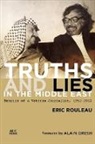 Eric Rouleau - Truths and Lies in the Middle East