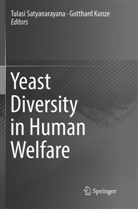 Kunze, Kunze, Gotthard Kunze, Tulas Satyanarayana, Tulasi Satyanarayana - Yeast Diversity in Human Welfare