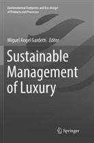 Migue Angel Gardetti, Miguel Angel Gardetti, Miguel Angel Gardetti - Sustainable Management of Luxury