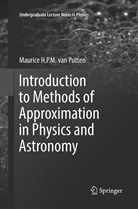 Maurice H. P. M. van Putten, Maurice H P M van Putten, Maurice H. P. M. Van Putten - Introduction to Methods of Approximation in Physics and Astronomy