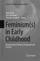 Kat Alexander, Kate Alexander, Sheralyn Campbell, Kylie Smith - Feminism(s) in Early Childhood
