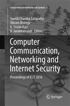 Vikran Bhateja, Vikrant Bhateja, B. Janakiramaiah, K. Srujan Raju, Suresh Chandra Satapathy, K Srujan Raju et al - Computer Communication, Networking and Internet Security