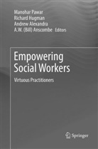 Andrew Alexandra, Andrew Alexandra et al, A. W. (Bill) Anscombe, Richar Hugman, Richard Hugman, Manohar Pawar - Empowering Social Workers