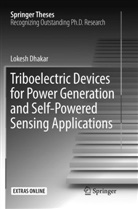 Lokesh Dhakar - Triboelectric Devices for Power Generation and Self-Powered Sensing Applications