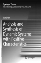 Jun Shen - Analysis and Synthesis of Dynamic Systems with Positive Characteristics