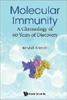 Kendall A Smith, Kendall A Smith, Kendall A. Smith - Molecular Immunity: A Chronology Of 60 Years Of Discovery