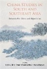 Prapin Manomaivibool &amp; Ree Chih-Yu Shih, Chih-Yu Shih, Prapin Manomaivibool, Reena Marwah, Marwah Reena, Prapin Manomaivibool... - China Studies In South And Southeast Asia: Between Pro-china And Objectivism
