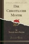 Joseph von Görres - Die Christliche Mystik, Vol. 3 (Classic Reprint)