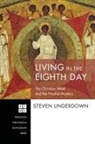 Steven Underdown - Living in the Eighth Day