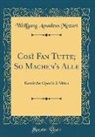 Wolfgang Amadeus Mozart - Così Fan Tutte; So Machen's Alle
