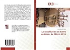 Basilia Chantal Codjo - La socialisation de Genre au Bénin, de 1966 à 2016