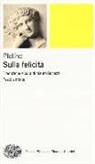 Plotino, M. Bonazzi - Sulla felicità. Testo greco a fronte