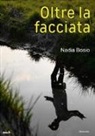 Nadia Bosio - Oltre la facciata