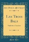 Jean-François Alfred Bayard - Les Trois Bals