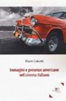 Mario Galeotti - Immagini e presenze americane nel cinema italiano