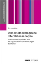 Dirk vom Lehn, Dirk von Lehn - Ethnomethodologische Interaktionsanalyse