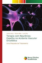 Lorena Costa, Renata Melo, Luan Silva - Terapia com Neurônios-Espelho no Acidente Vascular Encefálico