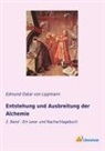 Edmund O. Von Lippmann, Edmund Oskar Von Lippmann, Edmund Oskar von Lippmann - Entstehung und Ausbreitung der Alchemie