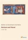 Wolfram Von Eschenbach, Wolfram Von Eschenbach, Wolfram von Eschenbach, Erns Martin, Ernst Martin - Parzival und Titurel