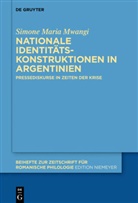 Simone Maria Mwangi - Nationale Identitätskonstruktionen in Argentinien