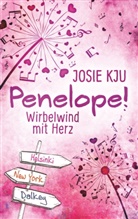 Josie Kju - Penelope! - Wirbelwind mit Herz