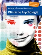 Martin Hautzinger, Hautzinger *Klinische Psychologie, Sheri Johnson, Sheri L Johnson, Sheri L. Johnson, Ann Kring... - Klinische Psychologie, m. 1 Buch, m. 1 E-Book