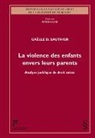 Gaëlle D. Sauthier - La violence des enfants envers leurs parents