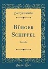 Carl Sternheim - Bürger Schippel