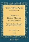 Peter Andreas Munch - Chronica Regum Manniæ Et Insularum, Vol. 2