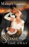 Marilyn Campbell - Some Time Away (Lovers in Time Series, Book 3)