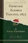 Raffaele Lambruschini - Giornale Agrario Toscano, 1827, Vol. 1 (Classic Reprint)