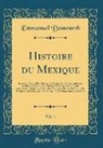 Emmanuel Domenech - Histoire du Mexique, Vol. 1