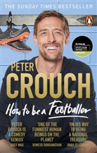 Peter Crouch - How to Be a Footballer