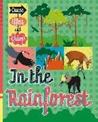 Paul Mason, Mark Ruffle - Cause, Effect and Chaos!: In the Rainforest