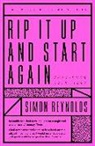 Simon Reynolds - Rip it Up and Start Again