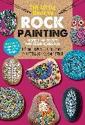 F. Sehnaz Bac,  Bac F. Sehnaz, Marisa Redondo,  Redondo Marisa, Margaret Vance - The Little Book of Rock Painting: Volume 5 - More than 50 tips and techniques for learning to paint colorful designs and patterns on rocks and stones