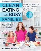 Michelle Dudash - Clean Eating for Busy Families, Revised and Expanded