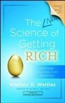 Wallace D Wattles, Wallace D. Wattles, Wallace D./ Miller Wattles, Ruth L Miller, Ruth L. Miller - The New Science of Getting Rich