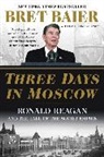 Bret Baier, Bret Whitney Baier, Baier Bret, Catherine Whitney, Whitney Catherine - Three Days in Moscow