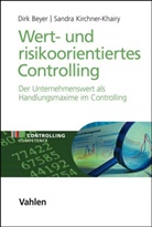 Dir Beyer, Dirk Beyer, Thoma Günther, Thomas Günther, Sandr Kirchner-Khairy, Sandra Kirchner-Khairy - Wert- und risikoorientiertes Controlling