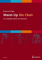 Bertrand Gröger, Karo Schrey - Warm Up the Choir
