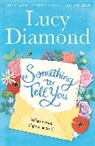 Lucy Diamond - Something to Tell You
