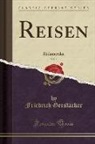 Friedrich Gerstäcker - Reisen, Vol. 1